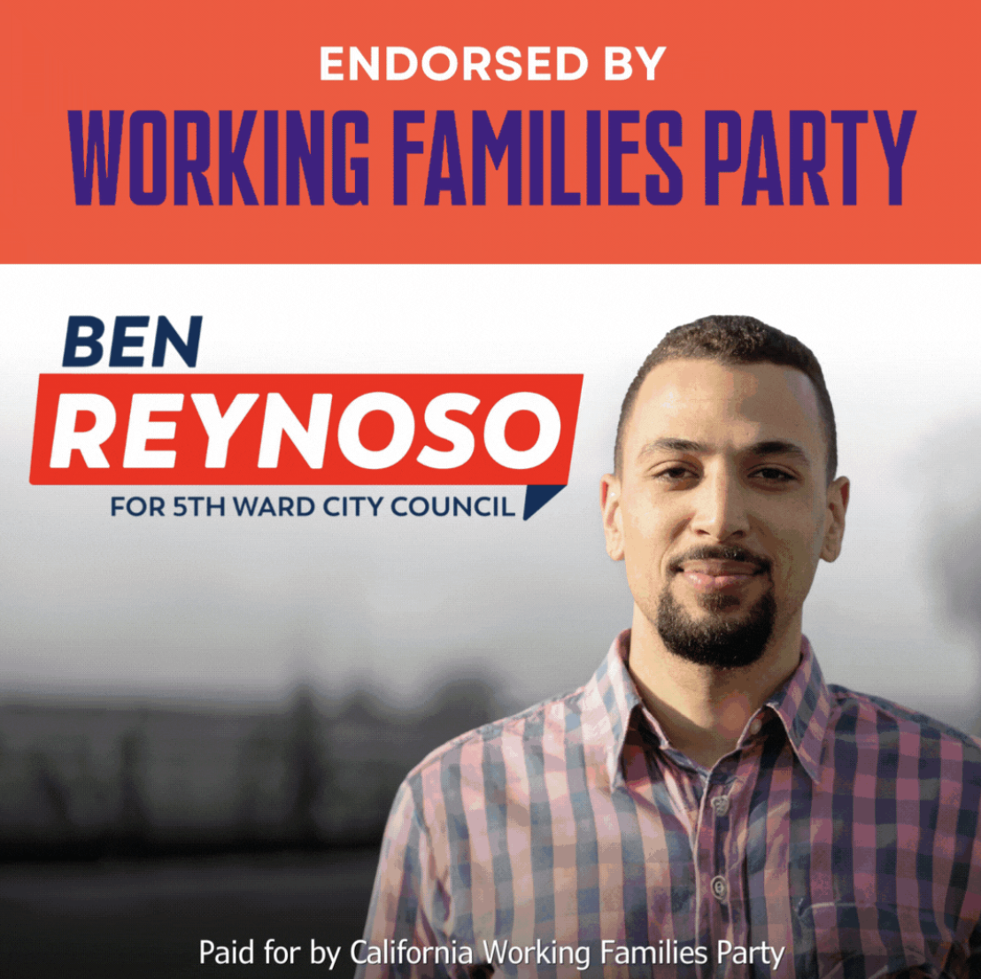 ADD YOUR NAME: I’m Voting For Ben Reynoso for City Council! - Working ...